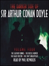 The Darker Side of Sir Arthur Conan Doyle, Volume 4 (MP3)